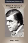 Image for William P. Homans Jr. : A Life In Court