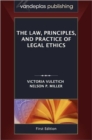 Image for The Law, Principles, and Practice of Legal Ethics, First Edition