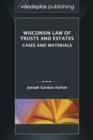 Image for Wisconsin Law of Trusts and Estates : Cases and Materials