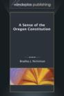 Image for A Sense of the Oregon Constitution