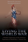 Image for Living the World War : A Weekly Exploration of the American Experience in World War I-Volume Two