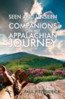 Image for Seen and Unseen Companions on My Appalachian Journey