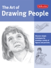 Image for The art of drawing people  : discover simple techniques for drawing a variety of figures and portraits
