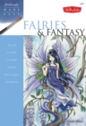 Image for Fairies &amp; fantasy  : learn to paint the enchanted world of fairies, angels, and mermaids!