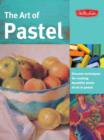 Image for The art of pastel  : discover techniques for creating beautiful works of art in pastel