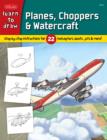 Image for Learn to Draw Planes, Choppers &amp; Watercraft