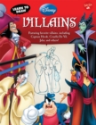 Image for Learn to Draw Disney&#39;s Villains : Featuring favorite villains, including Captain Hook, Cruella De Vil, Jafar, and others!