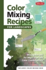 Image for Color mixing recipes for landscapes  : mixing recipes for more than 400 color combinations