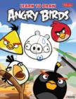 Image for Learn to draw Angry Birds  : learn to draw all of your favorite Angry Birds and those bad piggies!