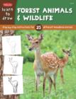 Image for Forest animals &amp; wildlife  : step-by-step instructions for 25 different woodland animals
