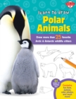 Image for Learn to Draw Polar Animals : Draw more than 25 favorite Arctic and Antarctic wildlife critters
