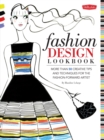 Image for Fashion design lookbook  : more than 50 creative tips and techniques for the fashion-forward artist