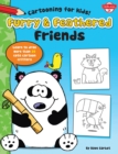 Image for Furry &amp; feathered friends  : learn to draw more than 20 cute cartoon critters