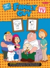 Image for Learn to draw Family guy  : featuring your favorite characters from the hit TV series, including Peter, Lois, Brian, and Stewie!