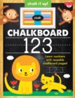 Image for Chalkboard 123 : Learn your numbers with reusable chalkboard pages!
