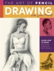 Image for The Art of Pencil Drawing with Gene Franks : Learn how to draw realistic subjects with pencil