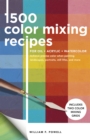 Image for 1000 color mixing recipes for oil, acrylic and watercolor  : achieve precise color when painting landscapes, portraits, still lifes, and more