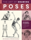 Image for The art of drawing poses for beginners  : techniques for drawing a variety of figure poses in graphite pencil
