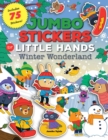 Image for Jumbo Stickers for Little Hands: Winter Wonderland : Includes 75 Stickers : Volume 5