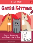 Image for Cats &amp; kittens  : learn to draw using basic shapes - step by step!