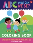Image for ABC for Me: ABC What Can We Be? Coloring Book : Color your way through what we can be, from A to Z
