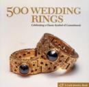 Image for 500 Wedding Rings : Celebrating a Classic Symbol of Commitment