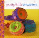Image for Pretty little pincushions