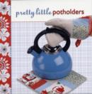 Image for Pretty little potholders