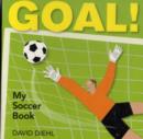 Image for Goal!  : my soccer book