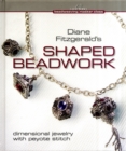 Image for Diane Fitzgerald&#39;s Shaped Beadwork
