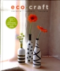 Image for Eco-craft  : recycle, recraft, restyle