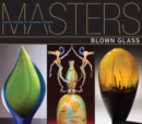 Image for Masters: Blown Glass