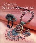 Image for Creative native American beading  : contemporary interpretations of traditional motifs