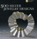 Image for 500 silver jewelry designs  : the powerful allure of a precious metal