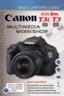 Image for Canon EOS Rebel T3i (EOS 600D)/T3 (EOS 1100D) multimedia workshop