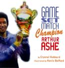 Image for Game, set, match, champion Arthur Ashe