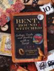 Image for Bent, Bound &amp; Stitched