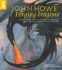 Image for John Howe Forging Dragons