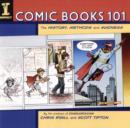Image for Comic books 101  : the history, methods and madness