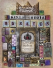 Image for Mixed-media mosaics: techniques and projects using polymer clay tiles, beads and other embellishments