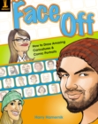 Image for Face off: how to draw amazing caricatures &amp; comic portraits