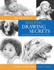 Image for The big book of realistic drawing secrets  : easy techniques for drawing people, animals and more