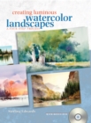Image for Creating Luminous Watercolor Landscapes