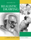 Image for Secrets to realistic drawing