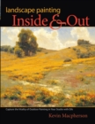Image for Landscape Painting Inside and Out: Capture the Vitality of Outdoor Painting in Your Studio with Oils