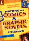 Image for Writing for comics and graphic novels with Peter David