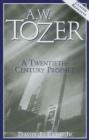 Image for A.W. Tozer: A Twentieth-Century Prophet