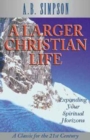 Image for A Larger Christian Life