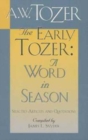 Image for Early Tozer: A Word In Season, The