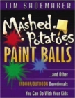 Image for Mashed Potatoes, Paint Balls